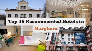 Top 10 Recommended Hotels In Marghera | Best Hotels In Marghera