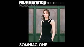 Awakenings Podcast S281 - Somniac One