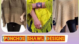 ponchos shawl | ponchos shawl designs