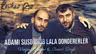 Vuqar & Resad - Susdurub 2023 ( Remix Kavkaz Pro )