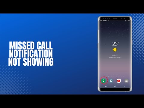 Missed call notification not showing on Samsung device