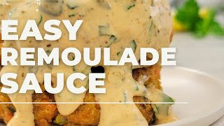 HOMEMADE REMOULADE SAUCE | HOW TO MAKE REMOULADE