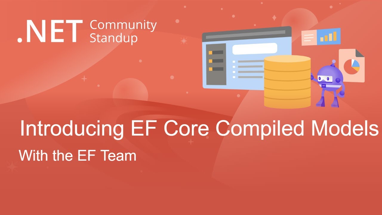 Introducing EF Core Compiled Models - Entity Framework Community Standup