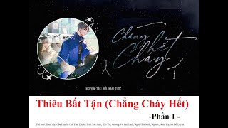 [ TRUYỆN AUDIO ] THIÊU BẤT TẬN (CHẲNG CHÁY HẾT)- HỒI NAM TƯỚC ( PHẦN 1)- FULL| Audio Đam Mỹ | REVIEW