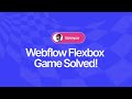 Webflow Flexbox Game Solved