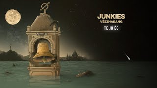 Junkies - Te jó ég (hivatalos szöveges videó / official lyric video)