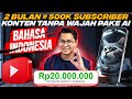 IDE KONTEN TANPA WAJAH, CUKUP PAKE A.I BAHASA INDONESIA, 2 BULAN 500RB SUBSCRIBER, KOK BISA?