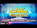 Makafaat | Second Season | Ba Adab Ba Naseeb | 25th April 2020
