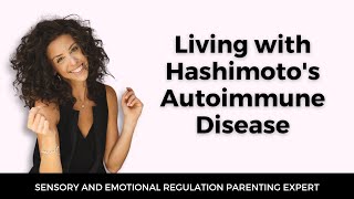 Living with Hashimoto's Autoimmune Disease