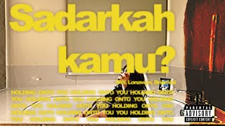 MW, BRIANVAL, LONAWYN - SADARKAH KAMU (HOLDING ONTO YOU) [OFFICIAL MUSIC VIDEO]