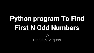 Python Program to print First N odd Numbers