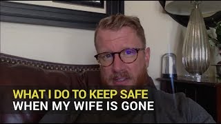 Betrayal Trauma  Recovery:  What I Do to Keep Safe When My Wife is Gone