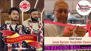 INAUGURATION BY JANAB BARISTER ASADUDDIN OWAISI SAHAB II HONOURABLE MP HYDERABAD II YS WEDDING MALL