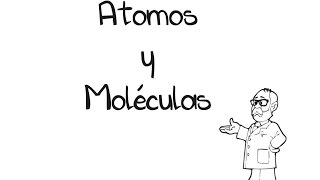 Átomos y Moléculas