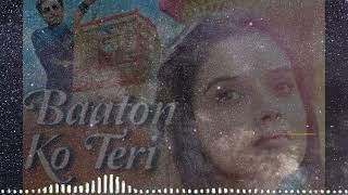Baaton Ko Teri [Slowed+Reverb]-Arijit Singh | Lofi Music | Abhishek Bachchan | Asin #baatonkoteri