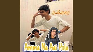 Amma Na Aai Pola