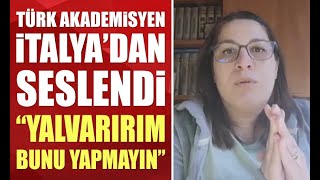 Koronavirüs krizinin en fazla hissedildiği ülkelerden biri olan İtalya’daki Türk akademisyen uyardı.