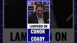 Frank Lampard Explains why he made Conor Coady Everton's captain