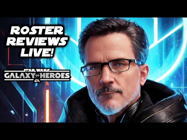 Swgoh Live Roster Reviews With Your Star Wars Dad Swgoh Tv