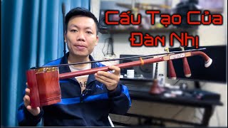 Cấu Tạo Chính Của Cây Đàn Nhị - Kiến Thức Cho Người Mới