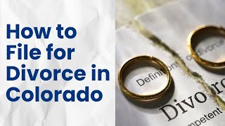 How to File for Divorce in Colorado? A Step By Step Guide