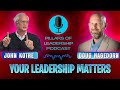 Leadership Matters Podcast with Dr. John Kotre: Meaning, Generativity and Legacy