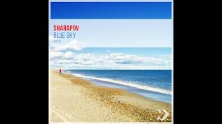 Sharapov - Blue Sky (Original Mix)