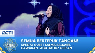 MERIAHKAN SUASANA! Salma Salsabil Bawakan Lagu Hafidz Qur'an | HAFIZ INDONESIA 2024