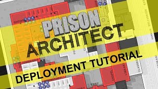 Deployment - Prison Architect Tutorial