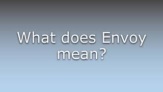 What does Envoy mean?