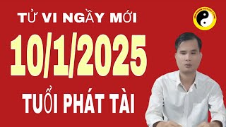 tử vi hàng ngày 10/1/2025 Tuổi phát tài phát lộc