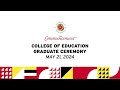 umd college of education 2024 spring graduate commencement