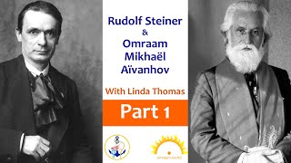 Rudolf Steiner and Omraam Mikhaël Aïvanhov: Integrating their Teachings in Daily Life. Part 1