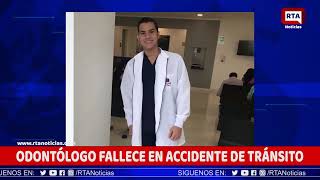 ODONTÓLOGO FALLECE EN ACCIDENTE DE TRÁNSITO