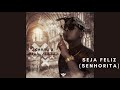 DANNY PEEZY - Seja Feliz (senhorita) (Audio) 2018