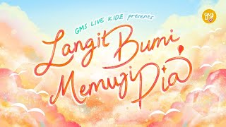 GMS Live Kidz - Langit Bumi Memuji Dia (Official Lyric Video)