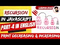 Basics of Recursion| Print Decreasing Increasing Numbers using Recursion in English Using Javascript