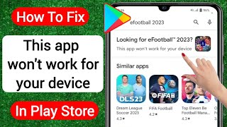 How To Fix This app won't work for your device in play store | this app won’t work for your device