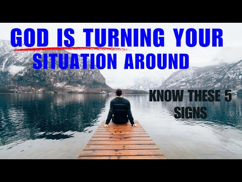 Watch 5 Signs God Is Turning Your Situation Around (Christian Inspirational and Motivational Video)