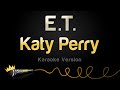 Katy Perry - E.T (Karaoke Version)