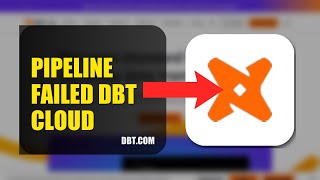 How To Fix Pipeline Failed On Dbt Cloud 2026 Quick Fix
