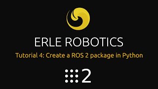 ROS 2: Tutorial 4 - Create a ROS 2 package in Python