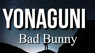 Bad Bunny - Yonaguni. (Letra/Lyrics)