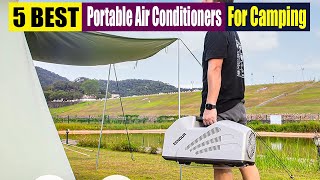 Best Portable Air Conditioners for Camping Of 2023