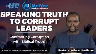 Corrupt National Leaders & The Righteous One // with   Khethelo Mazibuko