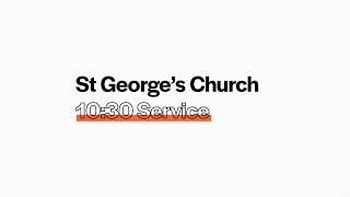 St George’s Leeds 10:30 Service - Sunday 29 January 2023