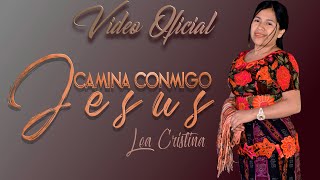 Lea Cristina - Camina Conmigo Jesús (VIDEO OFICIAL)