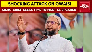 Asaduddin Owaisi To Raise Issue Of Firing On His Car In Lok Sabha Today, Seeks Time To Meet Speaker