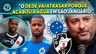 BASTIDORES DO DIA QUE O DEDÉ SAIU DO VASCO PARA O CRUZEIRO