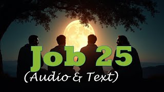 Job 25 | KJV AUDIO BIBLE (With Text \u0026 Images)